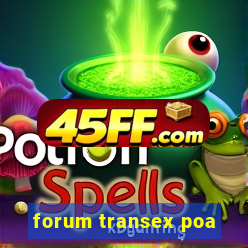 forum transex poa